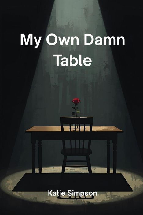 Katie Simpson: My Own Damn Table, Buch