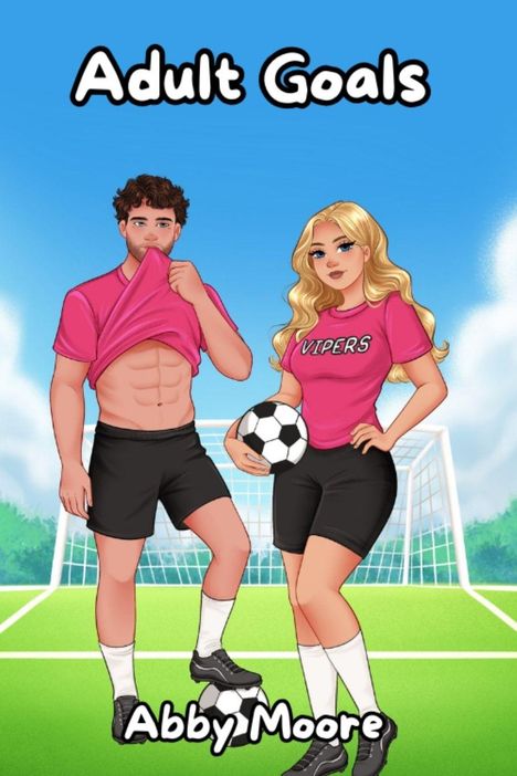 Text: "Adult Goals", "VIPERS", "Abby Moore". Illustration von zwei Personen in Sportkleidung mit Fußball, vor einem Tor.