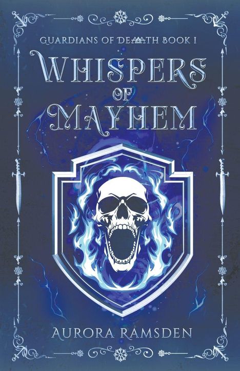 "Guardians of Death Book I: Whispers of Mayhem" von Aurora Ramsden. Ein Totenschädel mit blauem Flammeneffekt.
