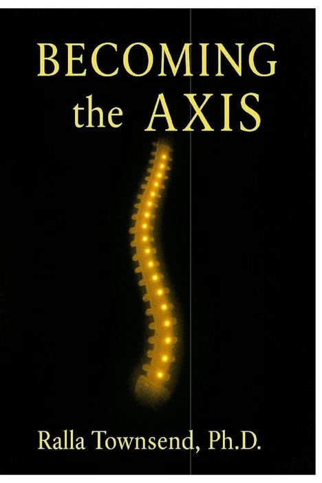 "Becoming the Axis" und "Ralla Townsend, Ph.D." Gelbe Wirbelsäule mit leuchtenden Punkten auf schwarzem Hintergrund.