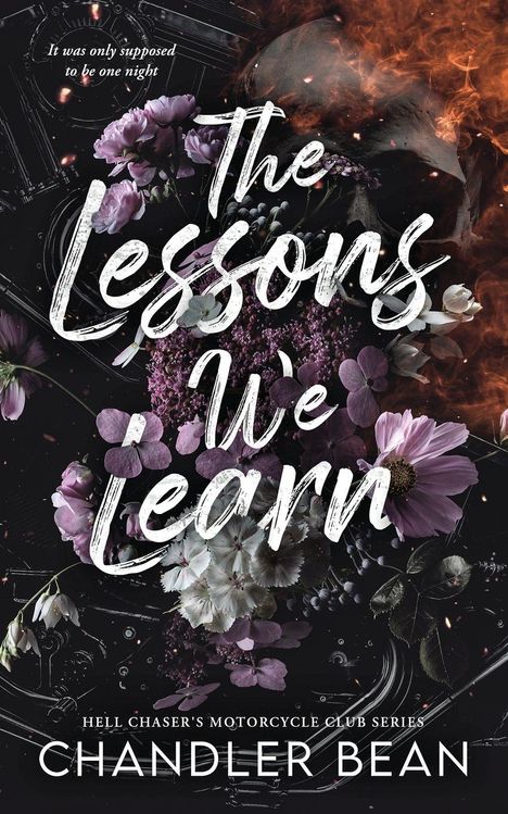 „The Lessons We Learn“ in großer Schrift mit Blumen, einem Totenkopf und Rauch im Hintergrund. Unten „CHANDLER BEAN“.
