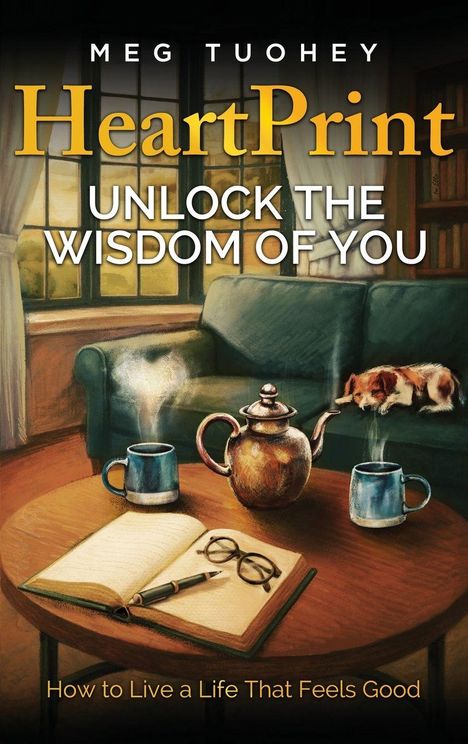 "HeartPrint: Unlock the Wisdom of You. How to Live a Life That Feels Good." Illustration: Sofa, Hund, Teekanne, Bücher.