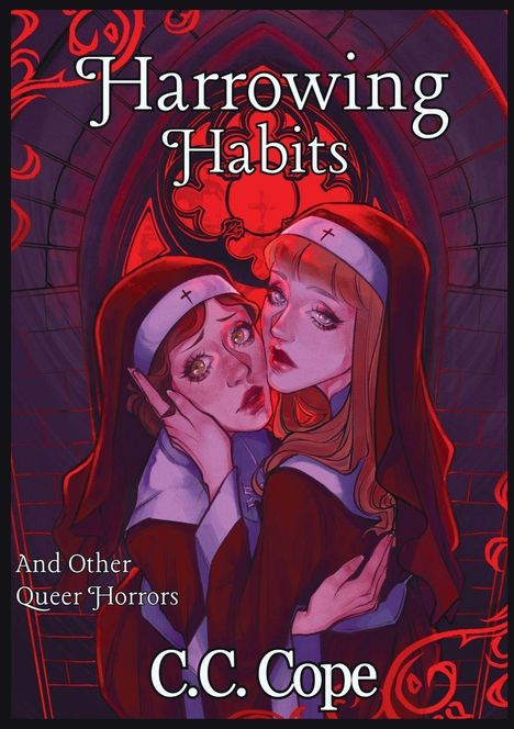„Harrowing Habits“ und „C.C. Cope.“ Zwei Nonnen, eine umarmt die andere, vor gotischem Fenster in Rot- und Violetttönen.