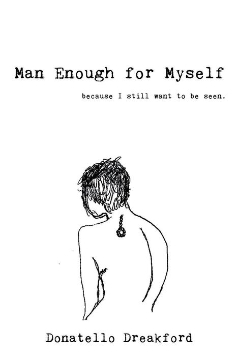 Donatello Dreakford: Man Enough For Myself, Buch