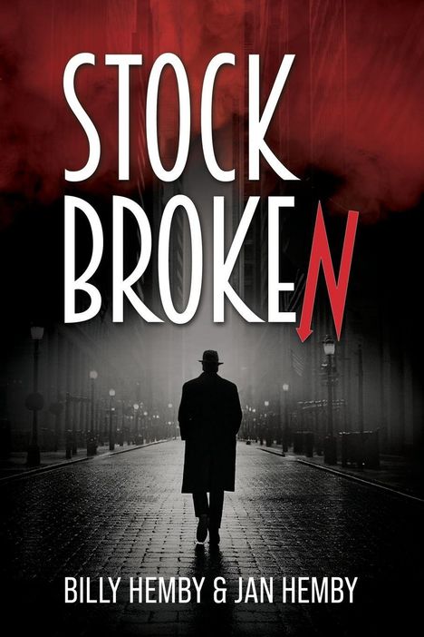 "Stock Broken" in weißem Text mit rotem "N", darunter "Billy Hemby & Jan Hemby". Silhouette eines Mannes auf leerer Straße.