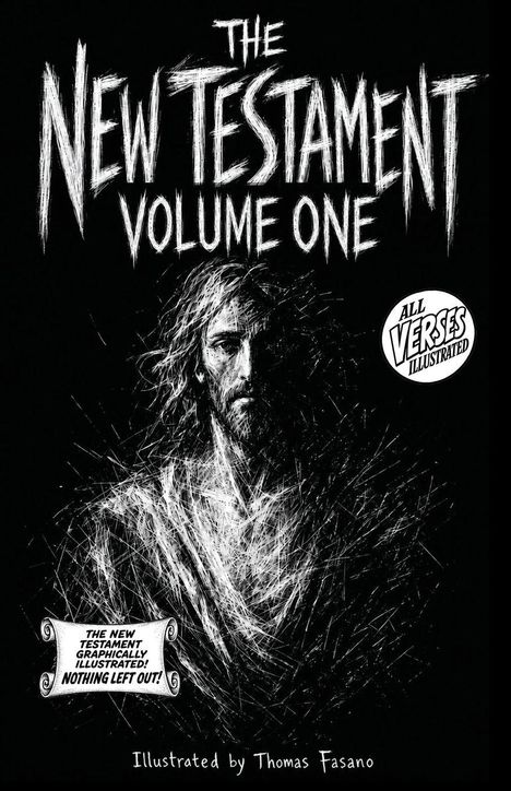 "The New Testament Volume One", "All Verses Illustrated", "Illustrated by Thomas Fasano". Skizze eines Mannes.