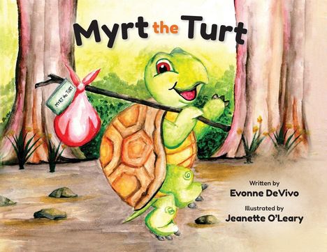 "Myrt the Turt" und weitere Details. Eine fröhliche Schildkröte mit Bündel im Wald, illustriert von Jeanette O'Leary.