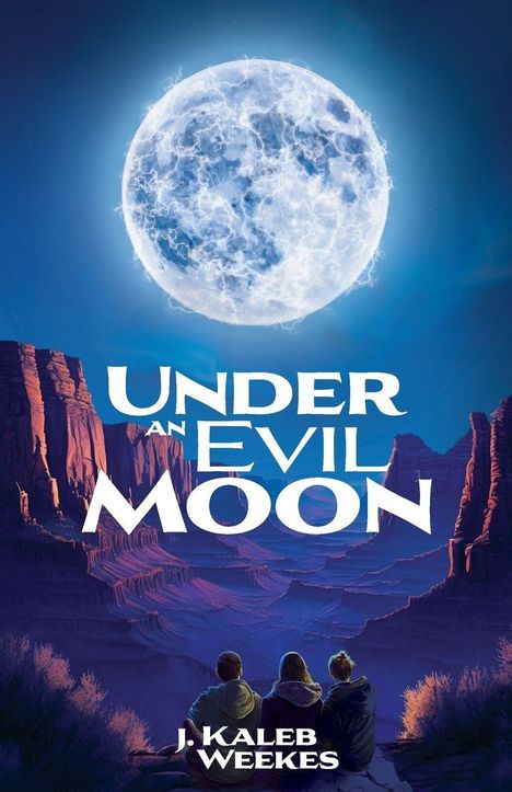 "Under an Evil Moon" von J. Kaleb Weekes. Eine große leuchtende Mondillustration über einem Canyon bei Nacht.