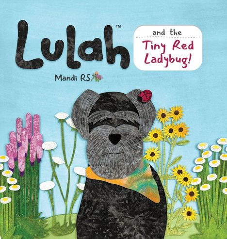 "Lulah and the Tiny Red Ladybug". Illustration: ein grauer Hund mit Marienkäfer, umgeben von bunten Blumen.