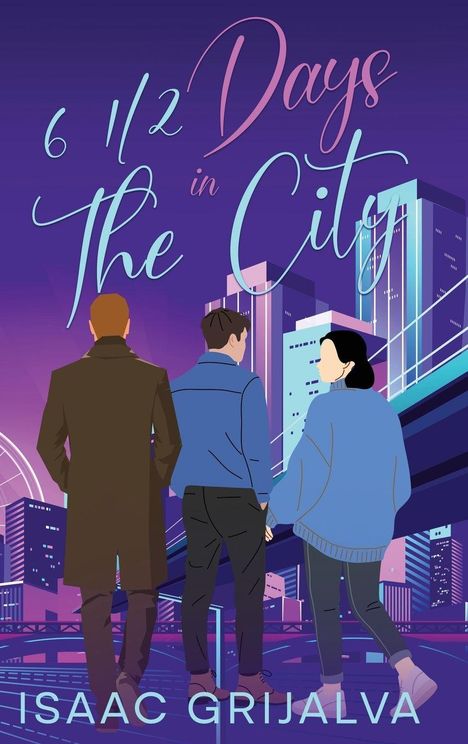 „6 1/2 Days in the City“, darunter „ISAAC GRIJALVA“. Drei Personen vor einer futuristischen Stadtlandschaft.