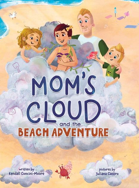 "Mom's Cloud and the Beach Adventure" zeigt eine Familie am Strand in einer bunten Illustration.