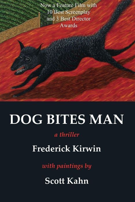 Text oben: "Now a Feature Film..." Unten: "DOG BITES MAN, a thriller, Frederick Kirwin, with paintings by Scott Kahn". Oben eine Illustration eines schwarzen Hundes auf rotem Boden.