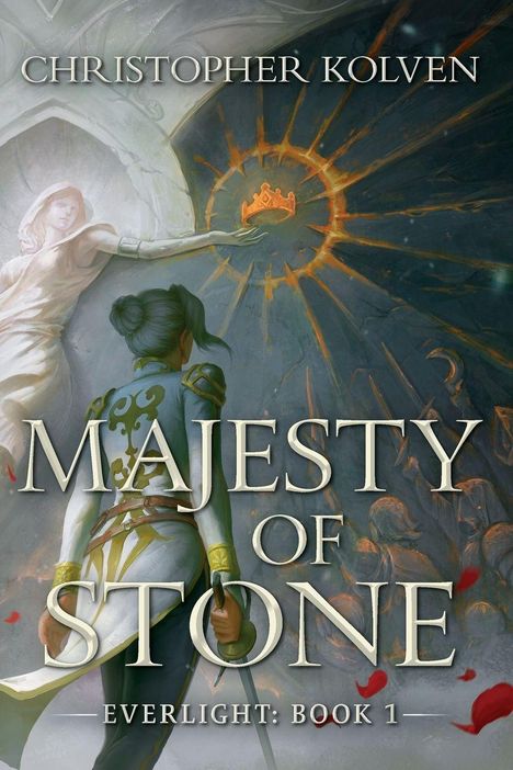 "Majesty of Stone: Everlight: Book 1" von Christopher Kolven. Frau in Rüstung vor strahlender Krone im Hintergrund.
