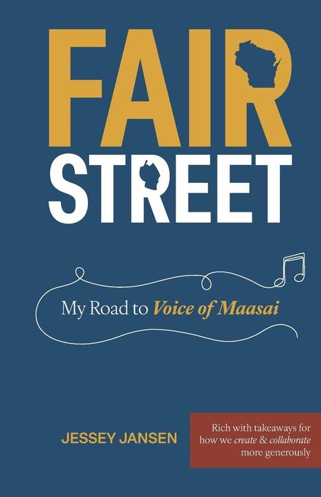 FAIR STREET. My Road to Voice of Maasai. Jessey Jansen. Rich with takeaways. Illustrationen von Noten und Karten.