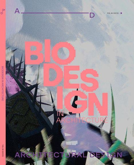 Text: "BIO DESIGN IN ARCHITECTURE" zentral und groß, "ARCHITECTURAL DESIGN" unten. Abstrakte Formen im Hintergrund.