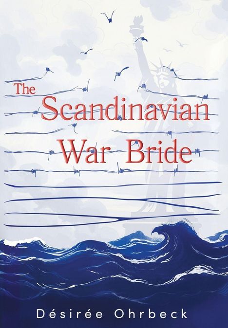 "The Scandinavian War Bride" in roter Schrift, Vögel fliegen, Freiheitsstatue im Hintergrund, Meer mit Wellen unten.