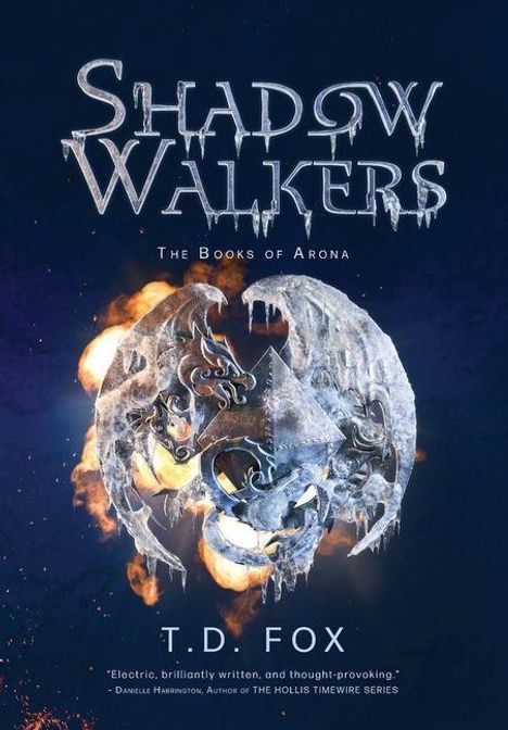 „SHADOW WALKERS: THE BOOKS OF ARONA“ von T.D. Fox. Ein gefrorenes, mystisches Symbol auf dunklem Hintergrund mit Flammeneffekten.