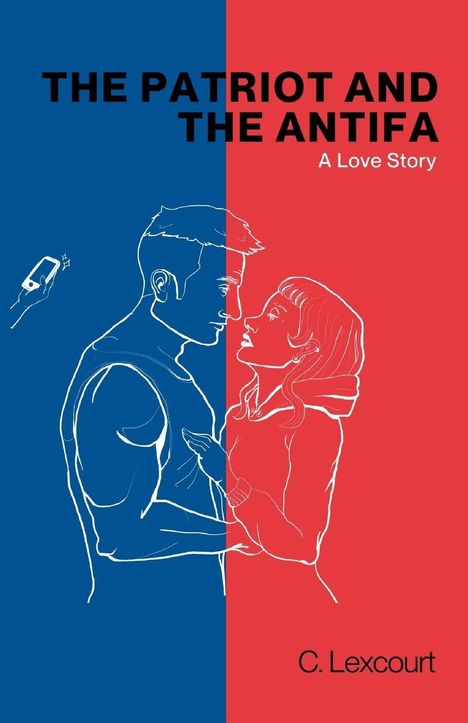 "The Patriot and the Antifa: A Love Story" von C. Lexcourt. Illustration einer Begegnung zwischen einem Mann und einer Frau vor zweigeteiltem Hintergrund.