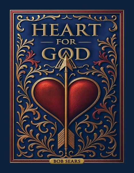 "HEART FOR GOD, BOB SEARS" steht in einem kunstvollen Rahmen mit einem roten Herz und Pfeil.