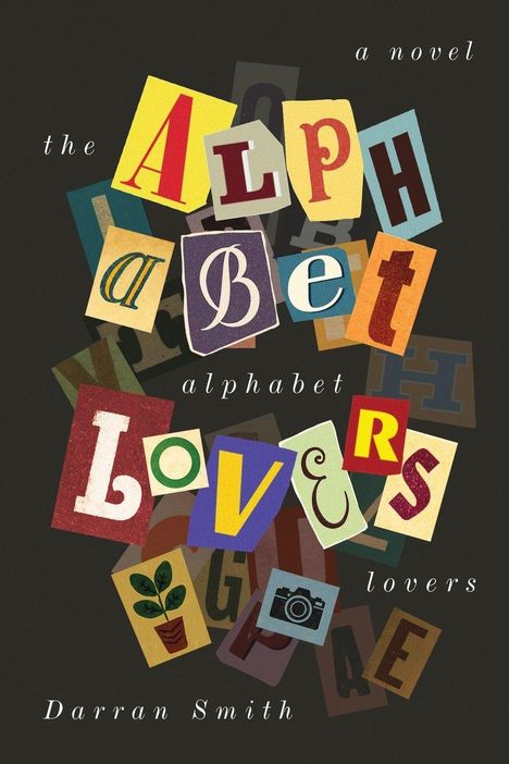 „The Alphabet Lovers“ in bunten Buchstaben auf schwarzem Hintergrund, darunter „Darran Smith“. Ein Pflanzensymbol und Kamera.
