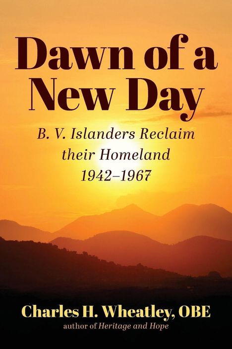 "Dawn of a New Day" steht in großer Schrift, darunter ein Sonnenaufgang über Hügeln. "Charles H. Wheatley, OBE" ist unten.
