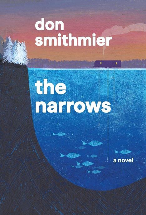 Text: "don smithmier", "the narrows", "a novel". Eine Illustration zeigt eine Unterwasserszene mit Fischen und einem Ufer.