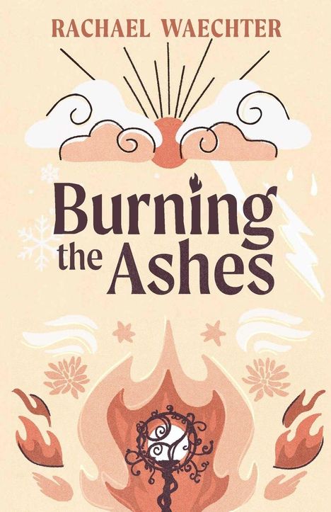 „Rachael Waechter, Burning the Ashes.“ Illustrierte Flammen und Wolken mit dekorativen Mustern.