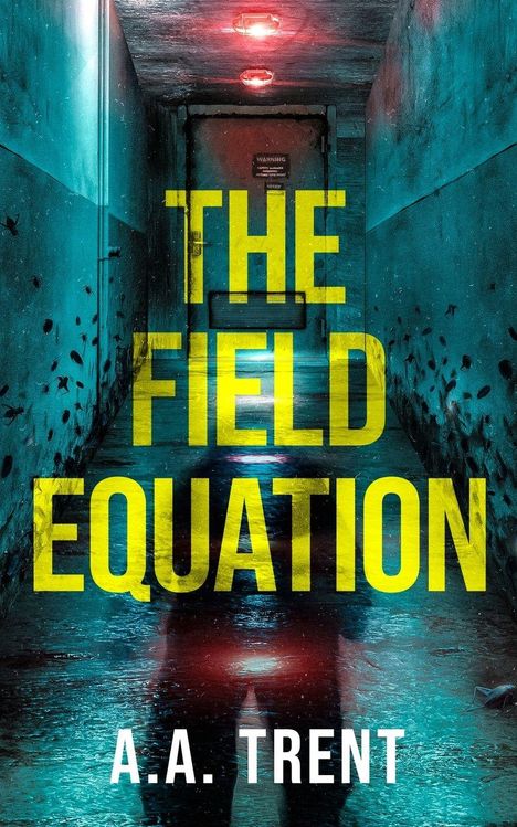 „THE FIELD EQUATION“ und „A.A. TRENT“ in großen gelben und weißen Buchstaben. Flur mit roter Lampe.