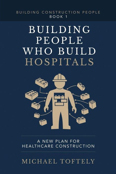 "Builiding People Who Build Hospitals" steht groß. Darunter eine Illustration: Bauarbeiter mit Lego-Steinen, Pfeile verbinden sie.