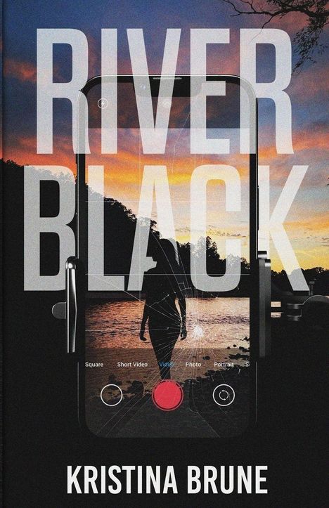 Große Schrift: "RIVER BLACK", darunter "KRISTINA BRUNE". Hintergrund: Silhouette am Fluss bei Sonnenuntergang.