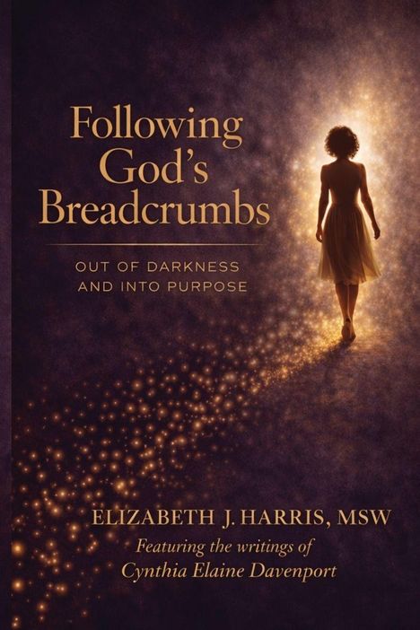 „Following God's Breadcrumbs: Out of Darkness and Into Purpose“ in goldener Schrift. Silhouette einer Frau im Lichtstrahl.