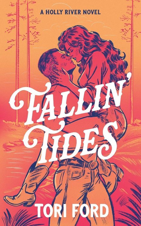 "FALLIN' TIDES", "A HOLLY RIVER NOVEL", "TORI FORD". Illustration eines paar, das sich innig umarmt, im Hintergrund Bäume.