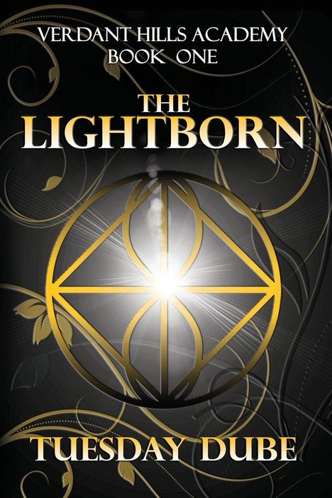 Oben steht "Verdant Hills Academy Book One", dann "The Lightborn". Unten "Tuesday Dube". Ein goldenes Symbol im Hintergrund.