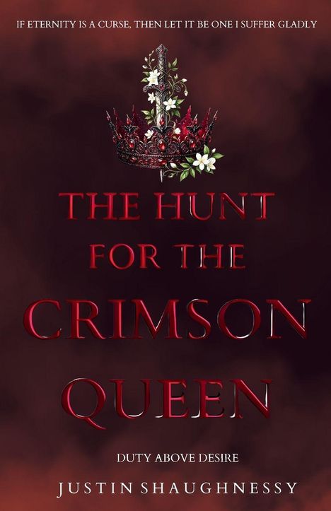 „THE HUNT FOR THE CRIMSON QUEEN. DUTY ABOVE DESIRE.“ Eine verzierte Krone mit weißen Blumen vor dunklem Hintergrund.