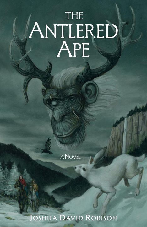 Text: "The Antlered Ape", "A Novel", "Joshua David Robison". Illustration: Gehörnter Affenkopf, Schneelandschaft mit einem Hasen, zwei Reiter.