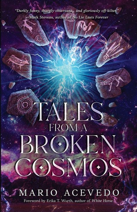 „Tales from a Broken Cosmos“ und „Mario Acevedo“. Bunte, kosmische Illustration mit magischen Symbolen auf Steinen.