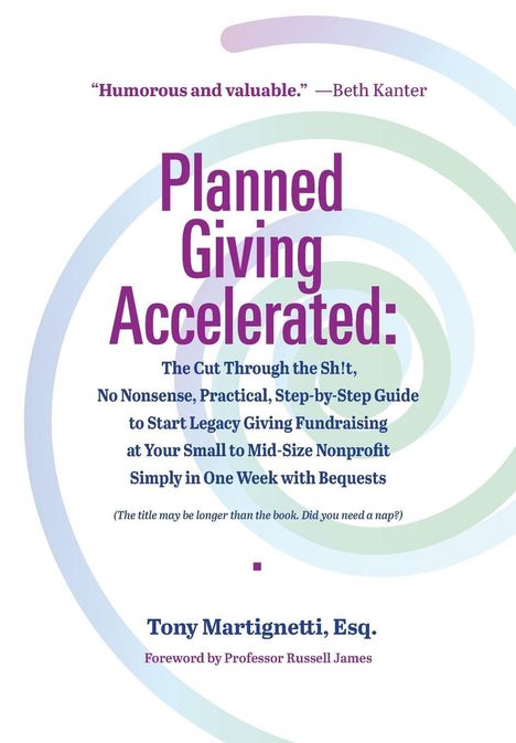 Zitat: "Humorous and valuable." Großtext: "Planned Giving Accelerated." Bunter Bogen im Hintergrund.