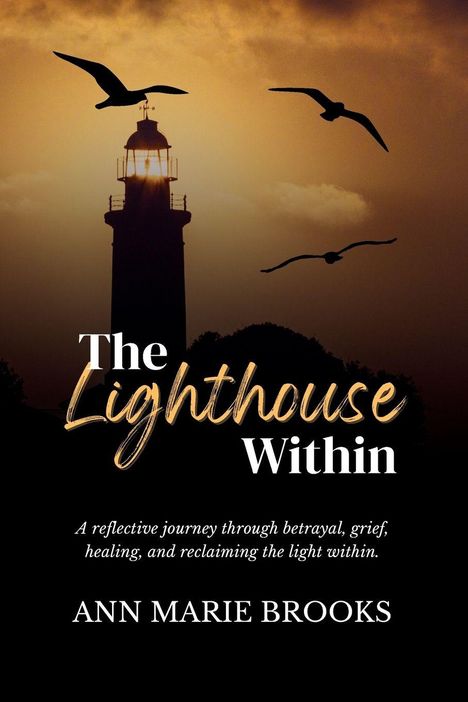 „The Lighthouse Within“ von Ann Marie Brooks. Abgebildet ist ein Leuchtturm im Sonnenuntergang mit fliegenden Vögeln.