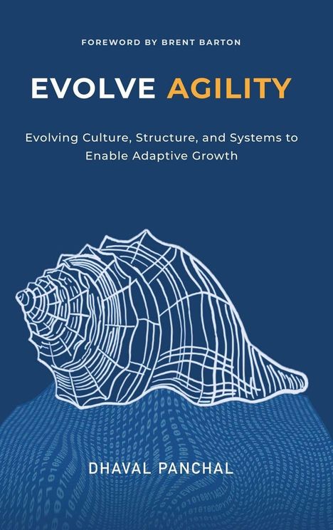Titel: "EVOLVE AGILITY". Untertitel: "Evolving Culture, Structure, and Systems to Enable Adaptive Growth". Zeichnung einer Muschel.