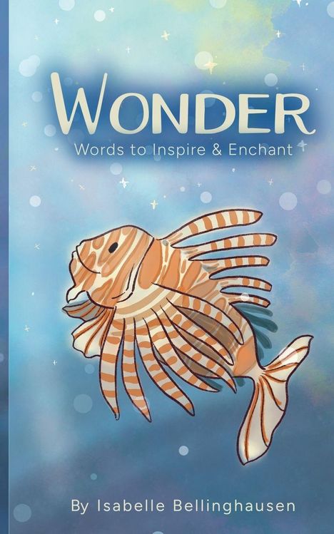 „Wonder: Words to Inspire & Enchant“ von Isabelle Bellinghausen. Illustration eines Fisches auf blauem Hintergrund.