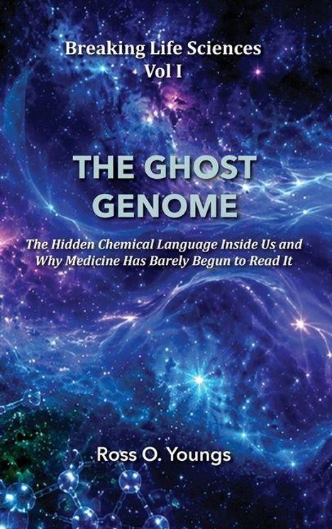 Breaking Life Sciences Vol I. THE GHOST GENOME. Ross O. Youngs. Hintergrund: mystische Galaxie mit blauen und violetten Tönen.