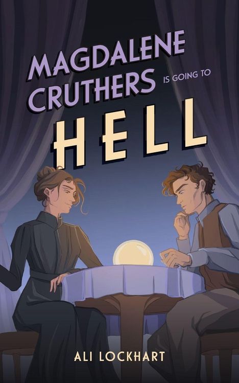 "Magdalene Cruthers is going to Hell" und "Ali Lockhart". Zwei Personen an einem Tisch mit Kristallkugel.