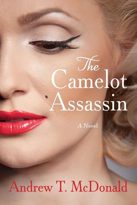 Andrew T McDonald: The Camelot Assassin, Buch