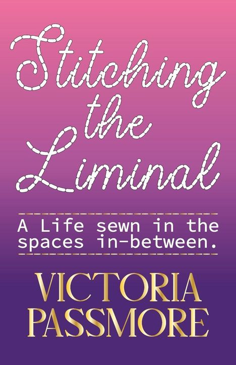 Victoria Passmore: Stitching the Liminal, Buch