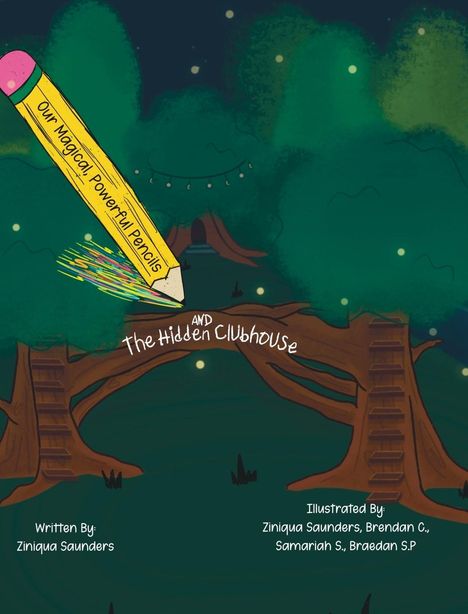 Ziniqua Saunders: Our Magical, Powerful Pencils and The Hidden Clubhouse, Buch