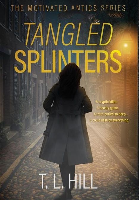 T L Hill: Tangled Splinters, Buch
