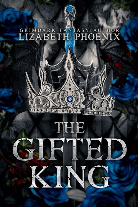 Lizabeth Phoenix: The Gifted King, Buch
