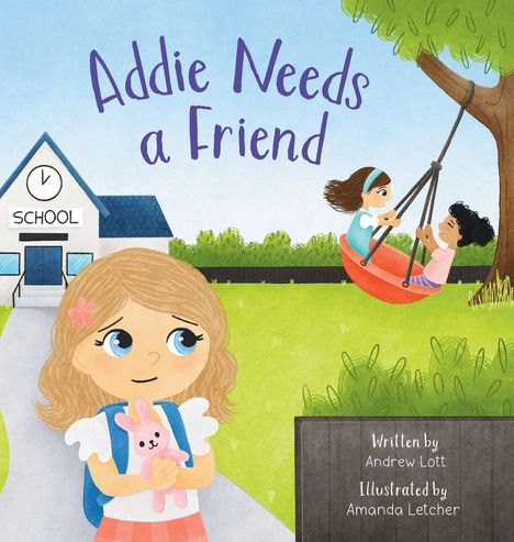 "Addie Needs a Friend," Illustration: Ein Mädchen mit Plüschtier steht vor einer Schule. Zwei Kinder schaukeln an einem Baum.