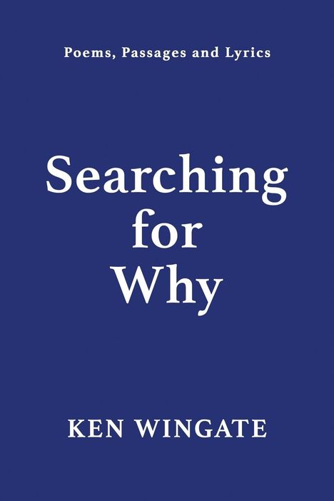 Kenneth Wingate: Searching for Why, Buch