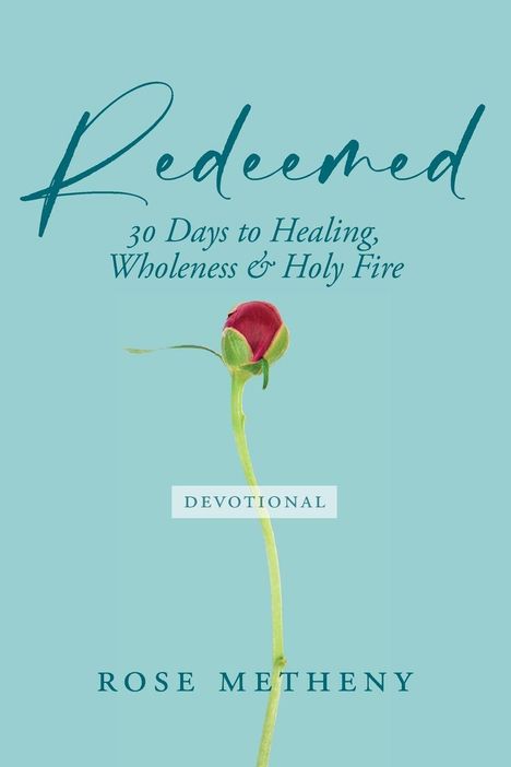 Rose Metheny: Redeemed Devotional, Buch